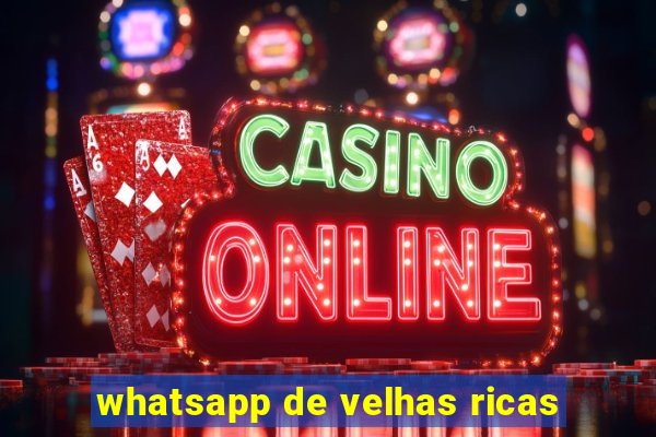 whatsapp de velhas ricas